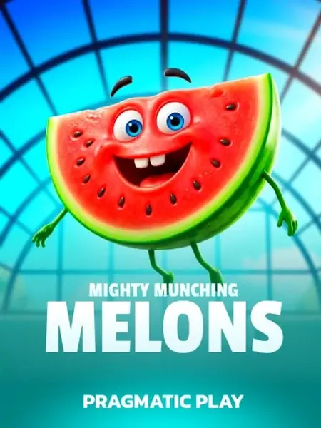 Mighty Munching Melons