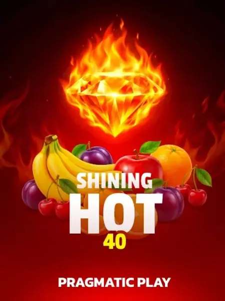 Shining Hot 40