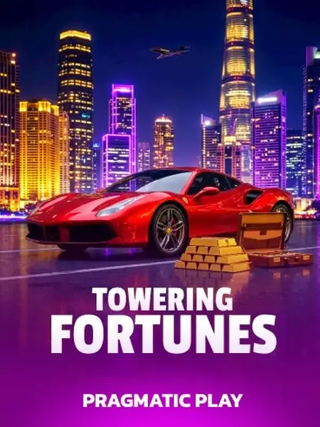 Towering Fortunes