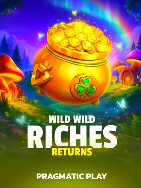 Wild Wild Riches Returns