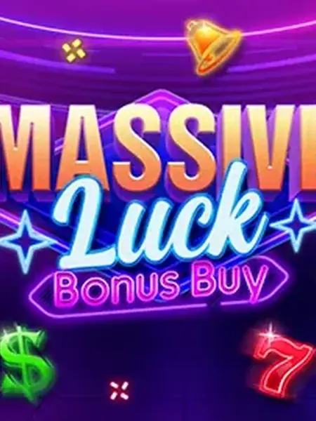 Massive Luck Bonus Buy