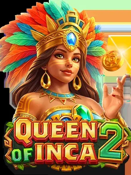 QUEEN OF INCA 2