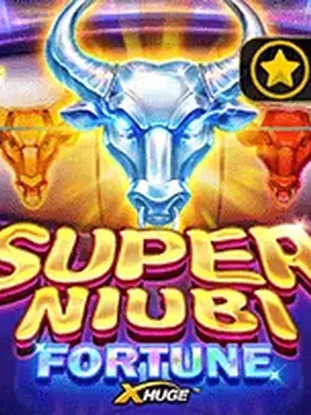 SUPER NIUBI FORTUNE X-HUGE™