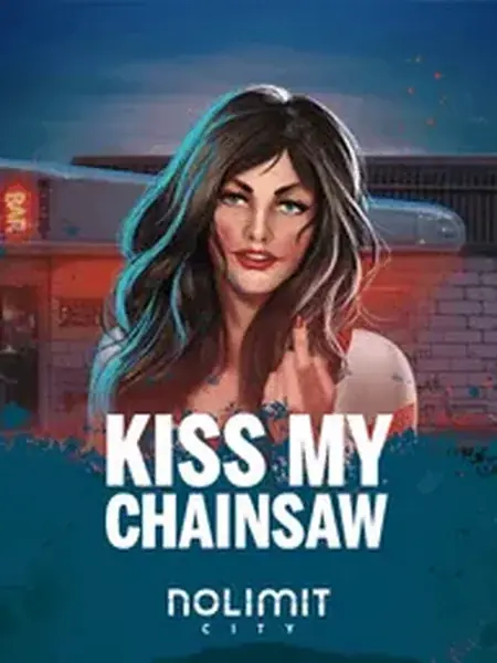 Kiss My Chainsaw