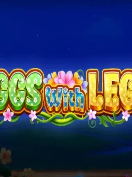 Eggs With Legs