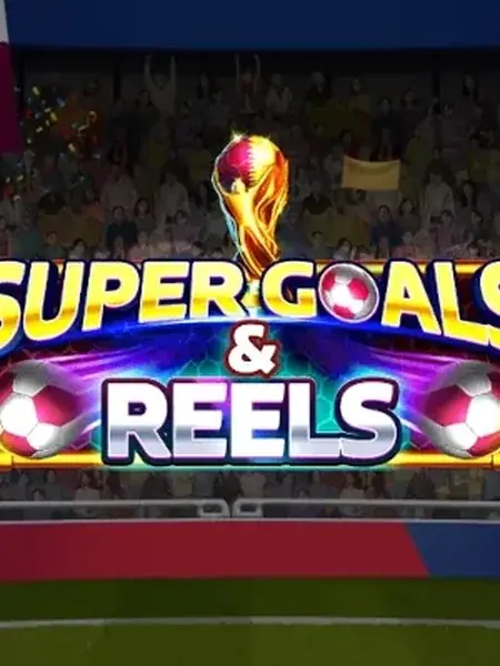 Super Goals & Reels